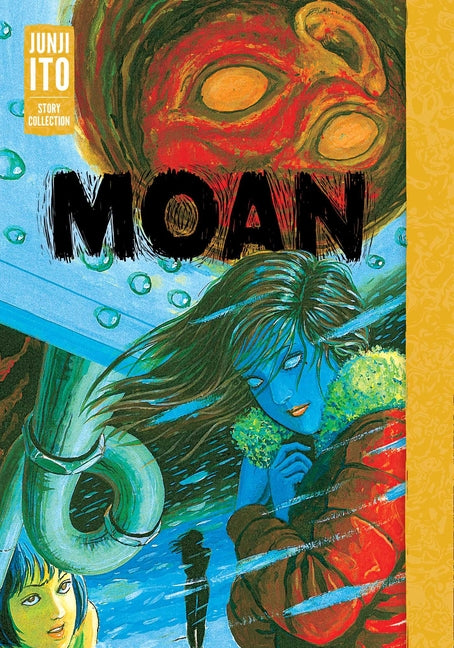 Moan: Junji Ito Story Collection - Ingram