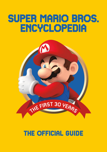 Super Mario Encyclopedia: The Official Guide to the First 30 Years - Ingram