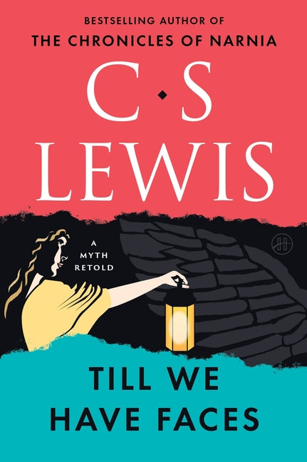Till We Have Faces: A Myth Retold - Ingram