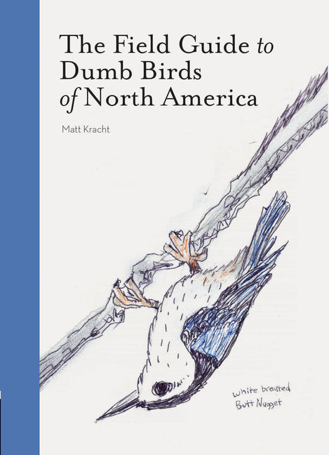 Field Guide to Dumb Birds of North America - Ingram