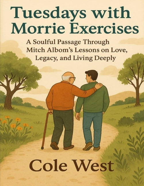 Tuesdays with Morris Exercises: Soulful Passage Through Mitch Albom's Lessons on Love, Legacy, and Living Deeply - Ingram