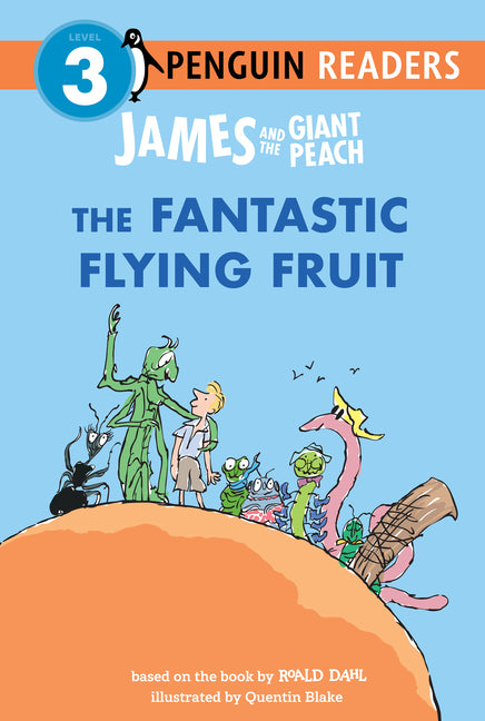 James and the Giant Peach: The Fantastic Flying Fruit - Ingram