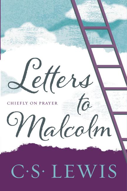 Letters to Malcolm, Chiefly on Prayer - Ingram