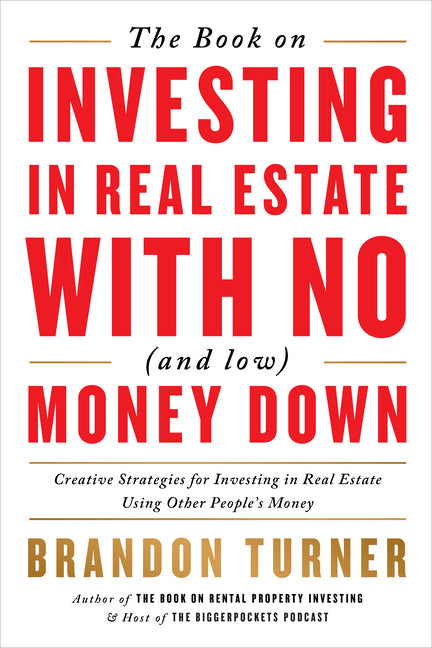 Book on Investing in Real Estate with No (and Low) Money Down: Creative Strategies for Investing in Real Estate Using Other People's Money - Ingram