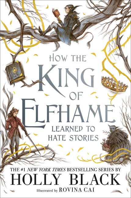 How the King of Elfhame Learned to Hate Stories - Ingram