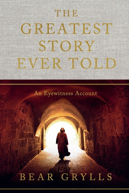 The Greatest Story Ever Told: An Eyewitness Account - Ingram