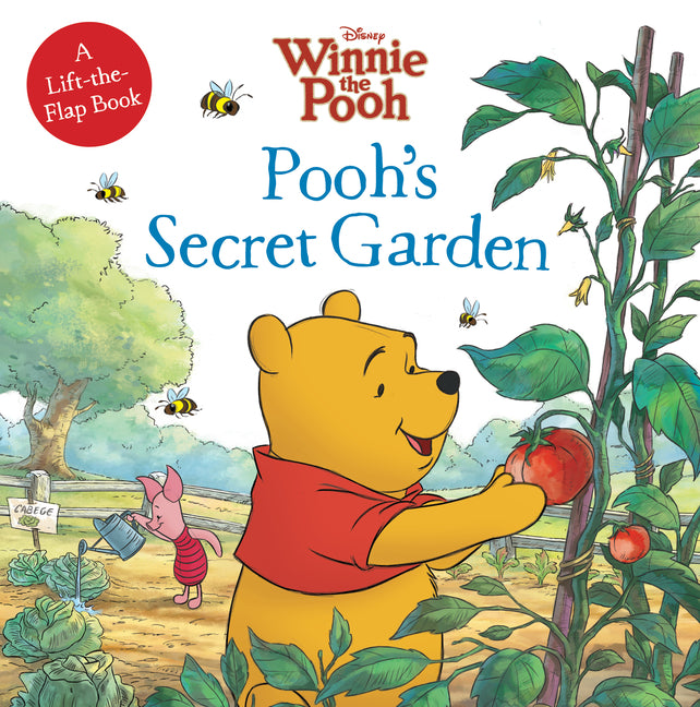 Winnie the Pooh: Pooh's Secret Garden: A Lift-The-Flap Book - Ingram
