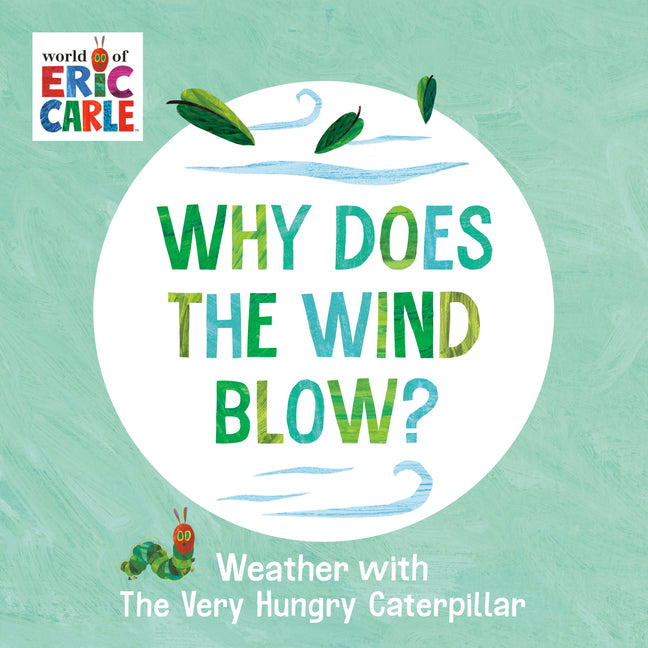 Why Does the Wind Blow?: Weather with the Very Hungry Caterpillar - Ingram