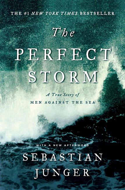 Perfect Storm: A True Story of Men Against the Sea - Ingram