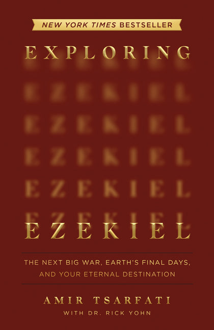 Exploring Ezekiel: The Next Big War, Earth's Final Days, and Your Eternal Destination - Ingram