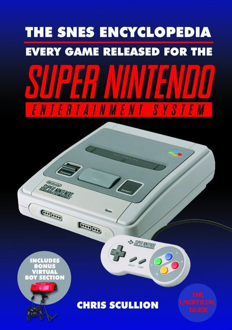 Snes Encyclopedia: Every Game Released for the Super Nintendo Entertainment System - Ingram