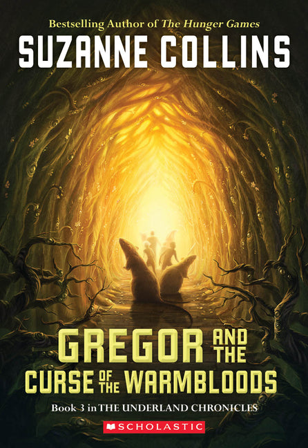 Gregor and the Curse of the Warmbloods (the Underland Chronicles #3): Volume 3 - Ingram