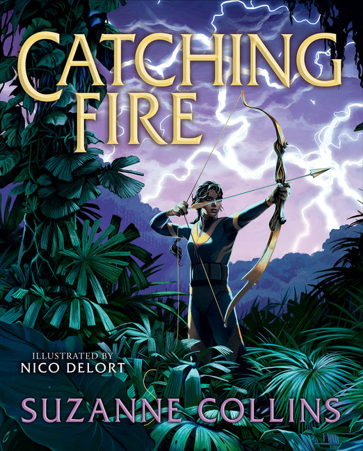 Catching Fire: Illustrated Edition (the Hunger Games #2) - Ingram