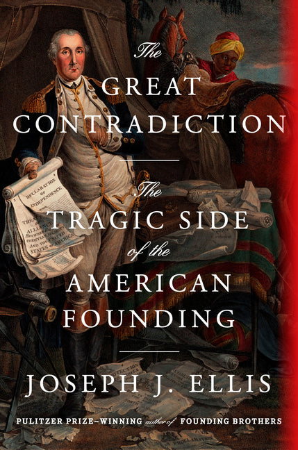 Great Contradiction: The Tragic Side of the American Founding - Ingram