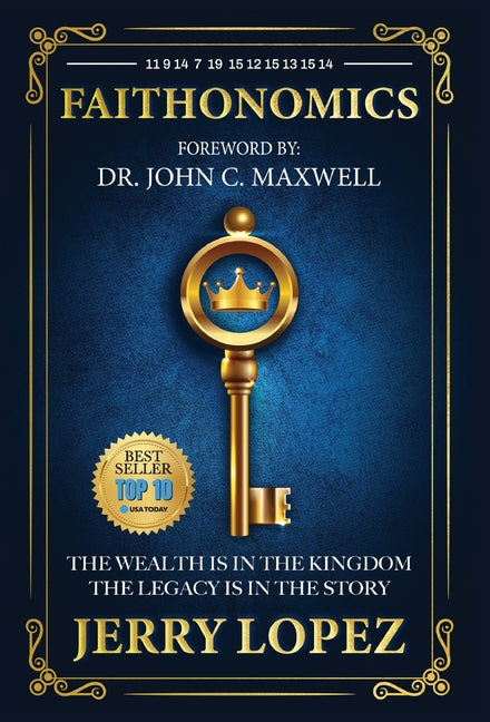 Faithonomics: The Wealth is in the Kingdom, the Legacy is in the Story - Ingram