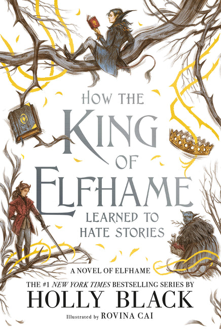 How the King of Elfhame Learned to Hate Stories - Ingram